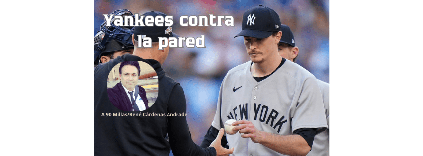 A 90 Millas/Yankees contra la&nbsp;pared
