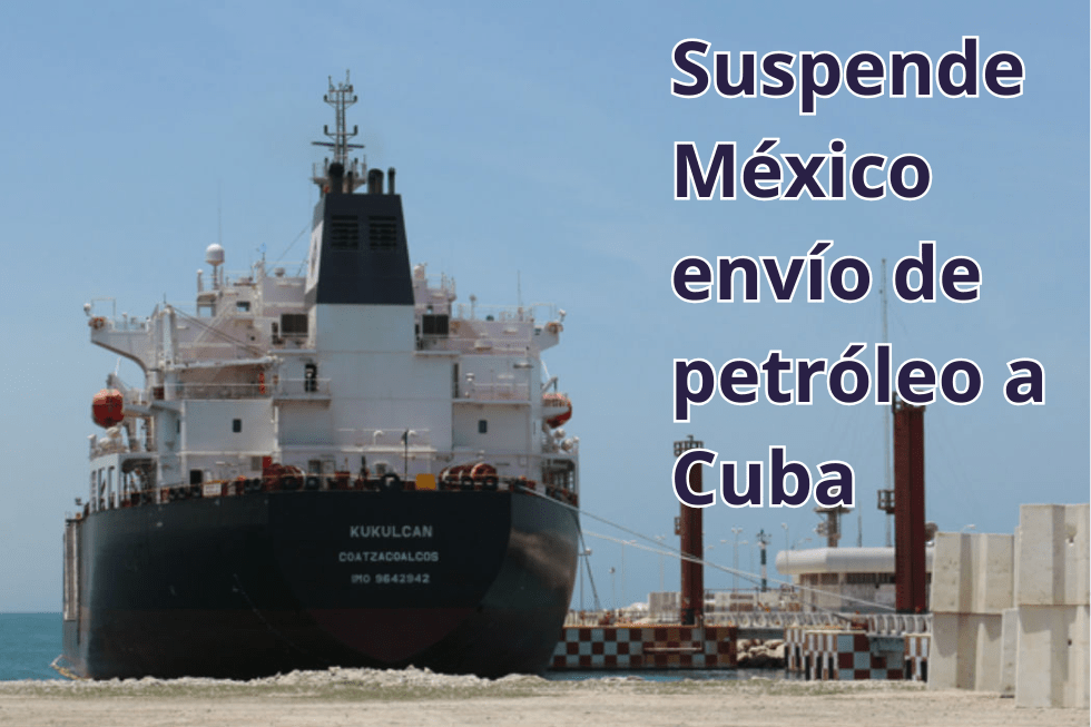 Suspende México envíos de petróleo a&nbsp;Cuba