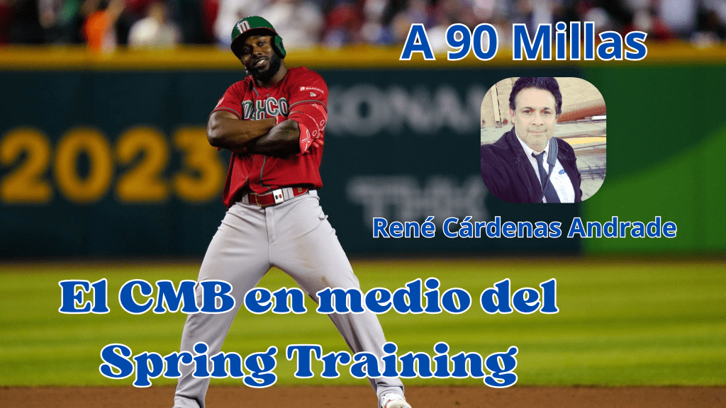 A 90 Millas/El CMB en medio del Spring&nbsp;Training