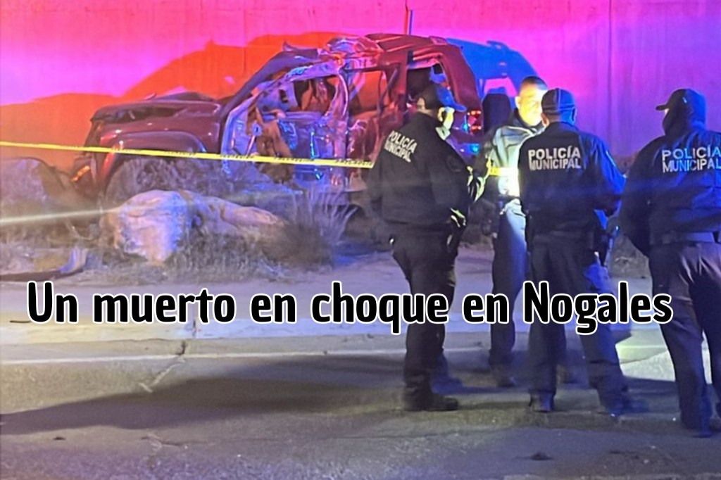 Deja choque un fallecido en&nbsp;Nogales