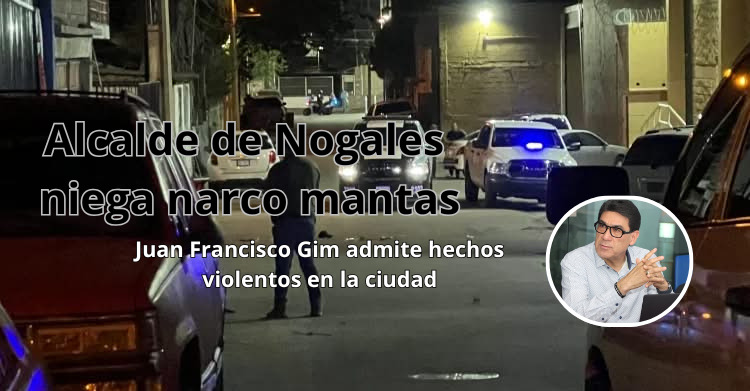 Alcalde de Nogales niega narco&nbsp;manta